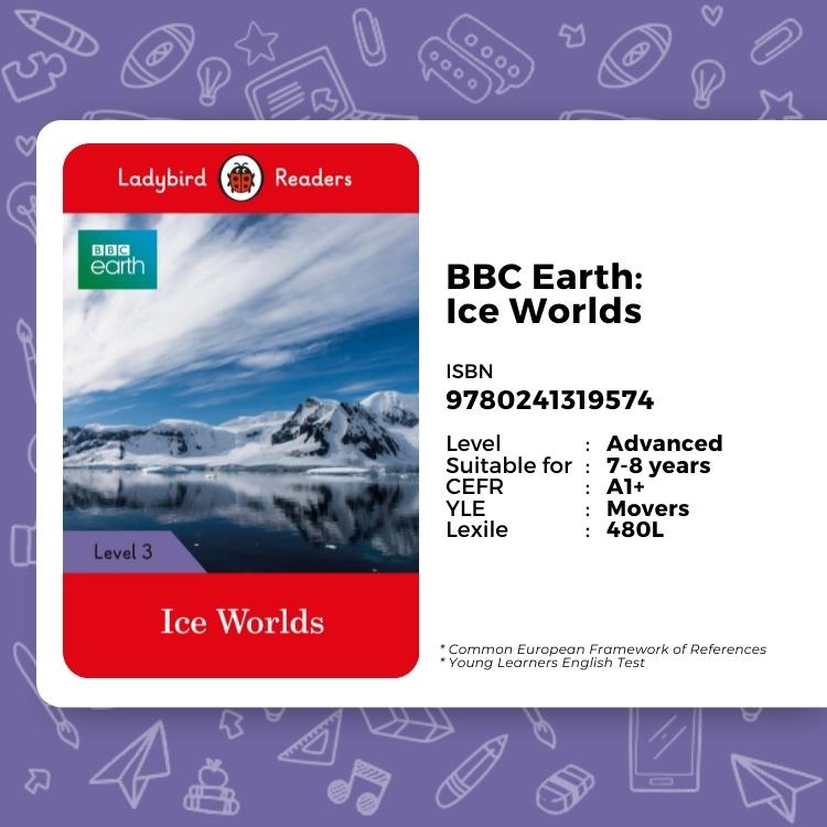 Buku Bacaan Inggris SD 9780241319574 BBC Earth_ Ice Worlds