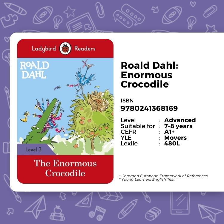 Buku Bacaan Inggris SD 9780241368169 Roald Dahl_ Enormous Crocodile