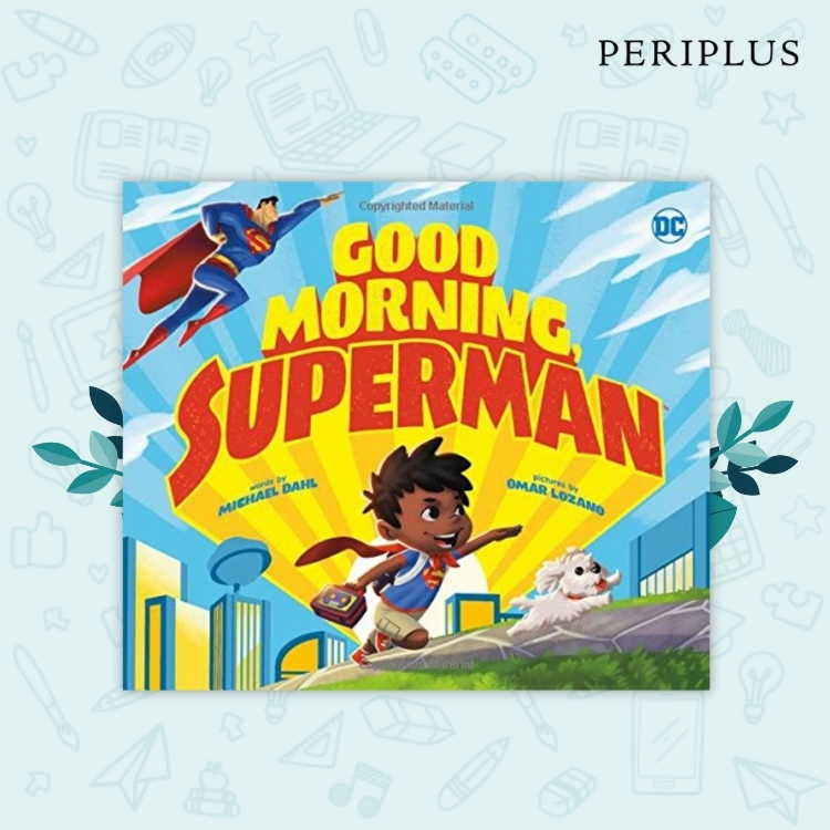 9781684360048 Good Morning Superman Rekomendasi Buku Anak Murah