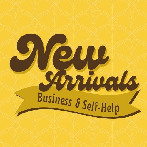 New Arrivals Business & Self Help