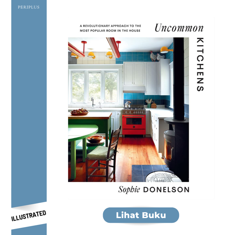 Illustrated 9781419762314 Uncommon Kitchens_ A Revolutionary Approach to the