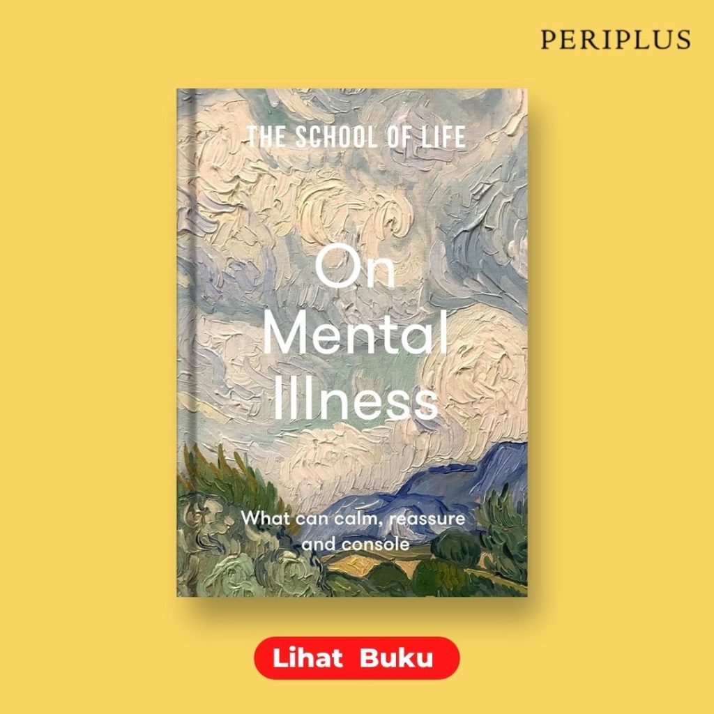 9781912891818 The School of Life_ On Mental Illness_ What Can Calm, Reassu