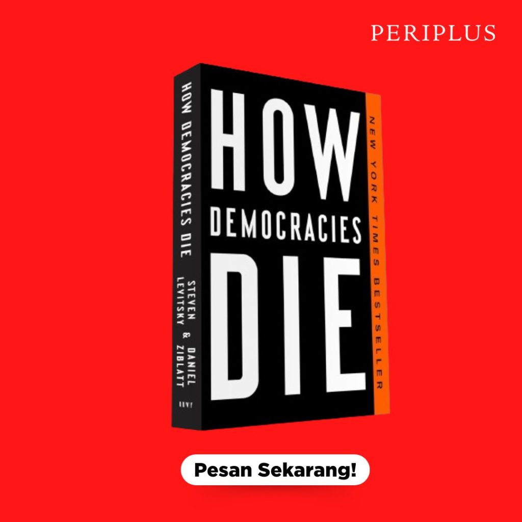 Buku tentang Demokrasi 9781524762940 How Democracies Die