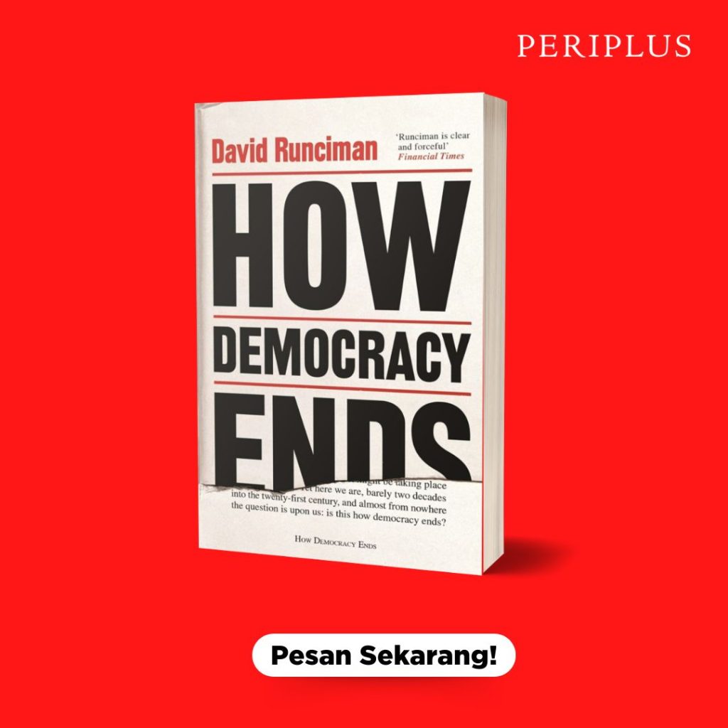 Buku tentang Demokrasi 9781781259757 How Democracy Ends