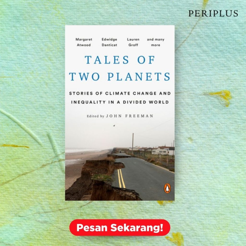 Keberlangsungan Ekosistem Global 9780143133926 Tales of Two Planets_ Stories of Climate Change and Inequality in a Divided World