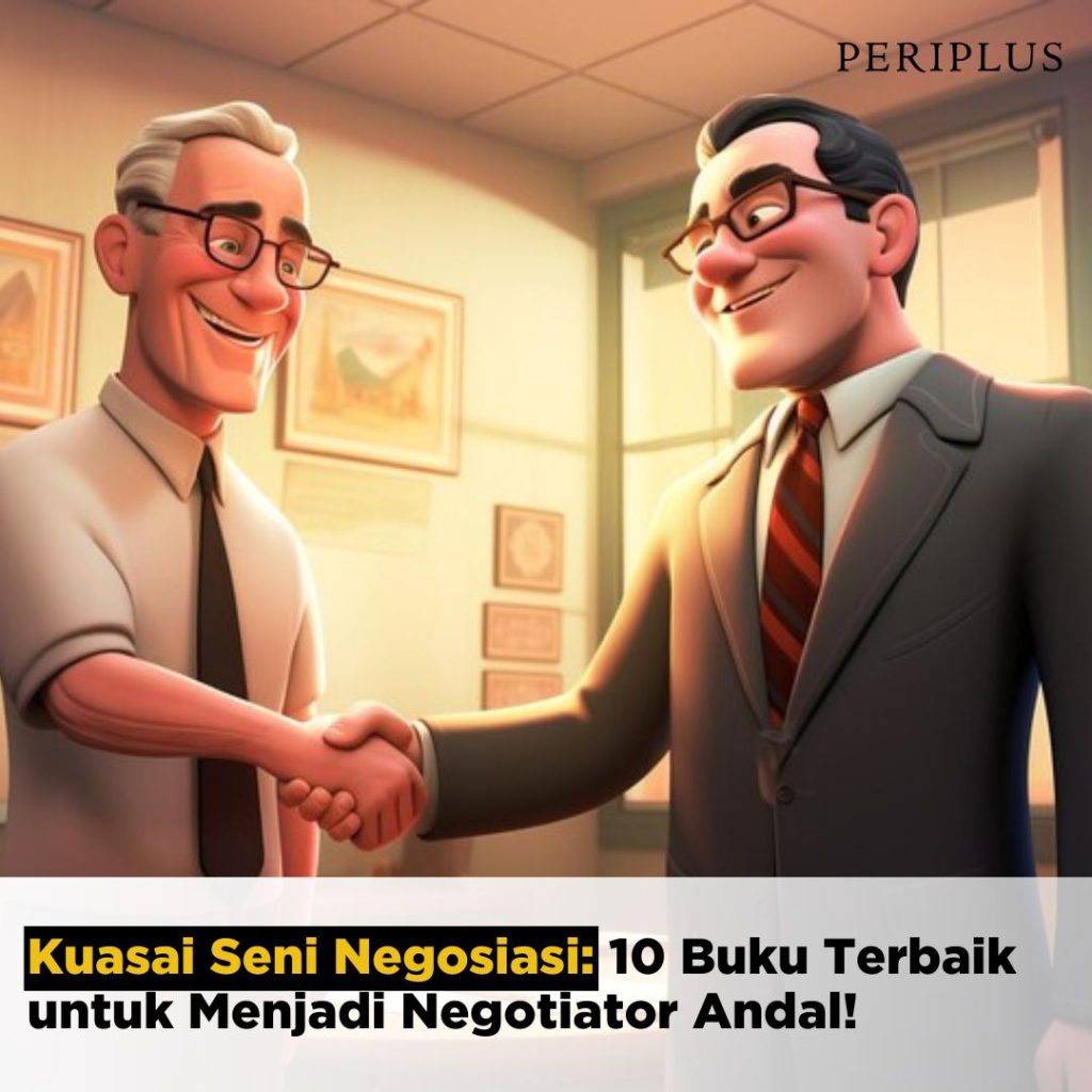 Kuasai Seni Negosiasi_ 5 Buku Terbaik untuk Menjadi Negotiator Andal