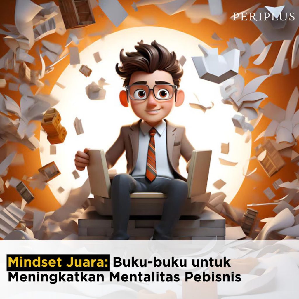 Mindset Juara Buku Bisnis untuk Meningkatkan Mentalitas Pebisnis