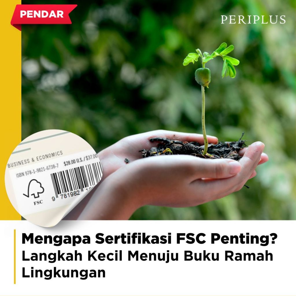 Langkah Kecil Menuju Buku Ramah Lingkungan: Mengapa Sertifikasi FSC Penting?