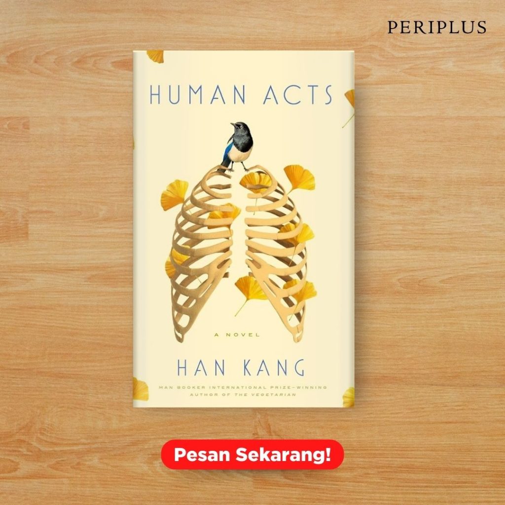  Han Kang Raih Penghargaan Nobel Sastra 2024 Human Acts 9781101906729