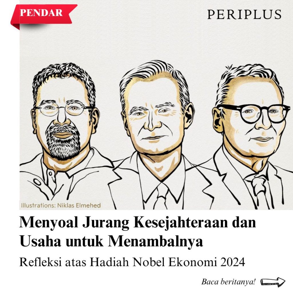 Menyoal Jurang Kesejahteraan dan Usaha untuk Menambalnya: Refleksi Nobel Ekonomi 2024