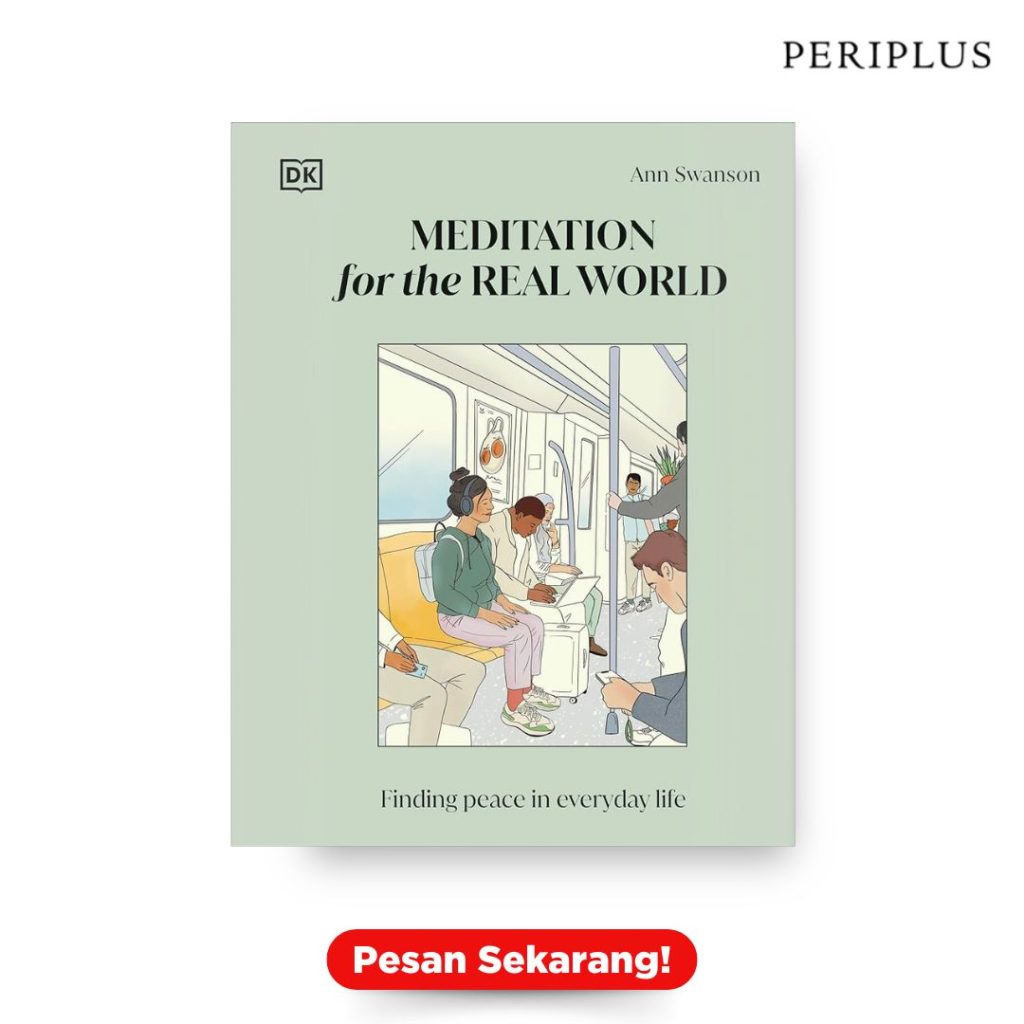 Buku Pengembangan Diri 9780241652695 Meditation for the Real World_ Finding Peace in Everyday Life