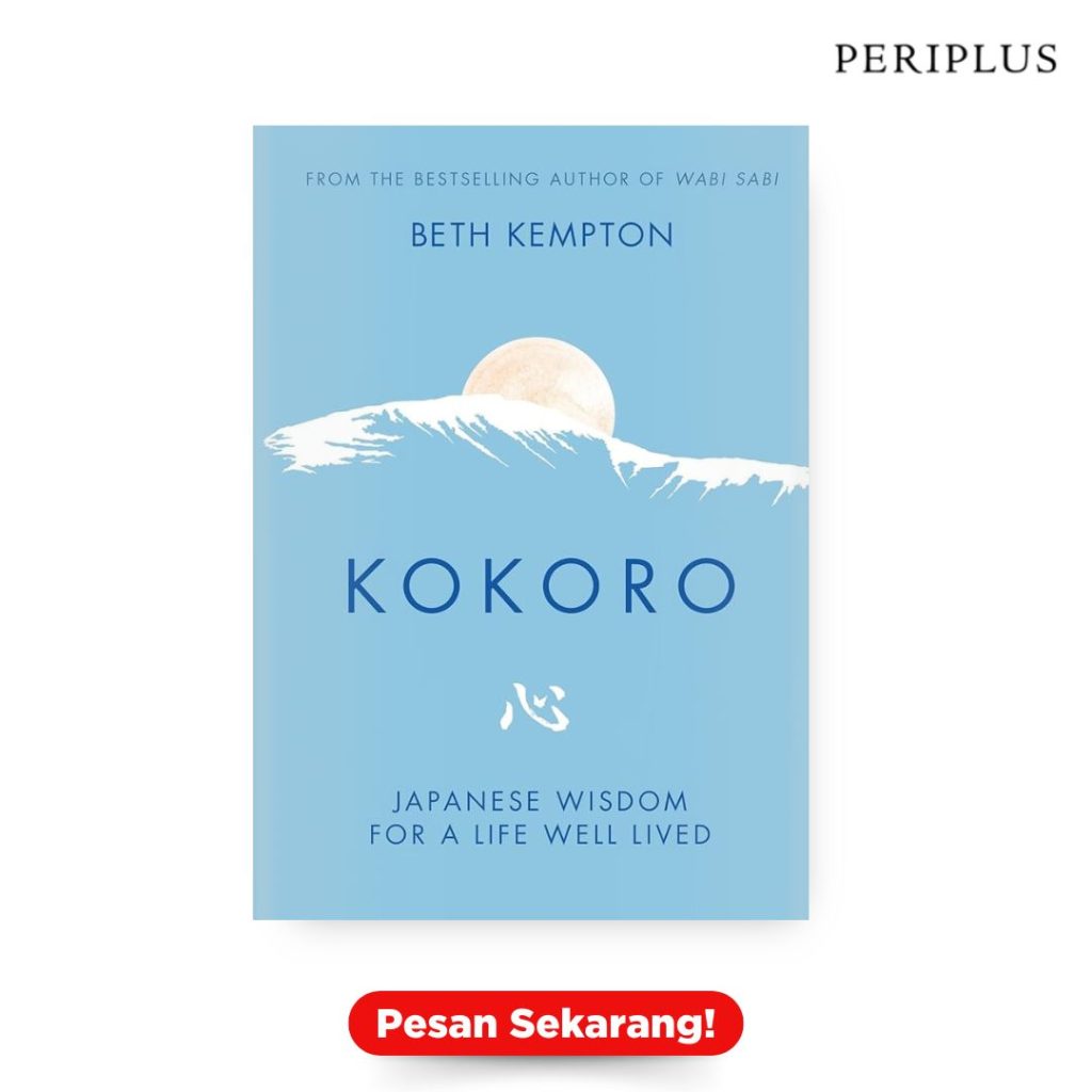 Buku Pengembangan Diri 9781635869286 Kokoro_ Japanese Wisdom