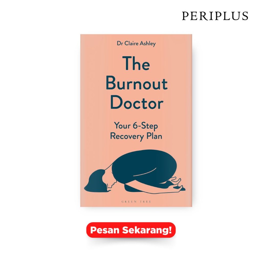 Rekomendasi Buku Tentang Kesehatan Mental 9781399412803 The Burnout Doctor_ Your 6-step Recovery Plan