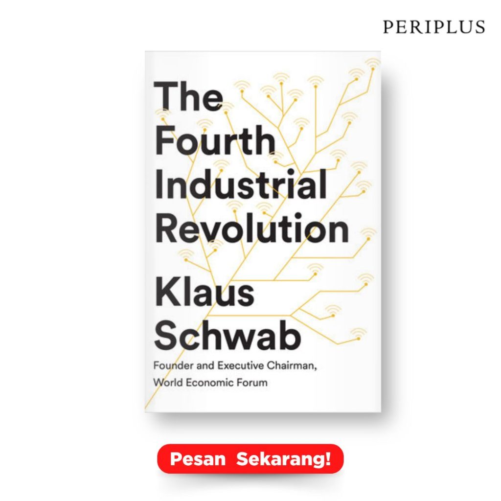 9 Buku Pilihan untuk Memahami Gejolak Perekonomian Global 9781524758868 The Fourth Industrial Revolution