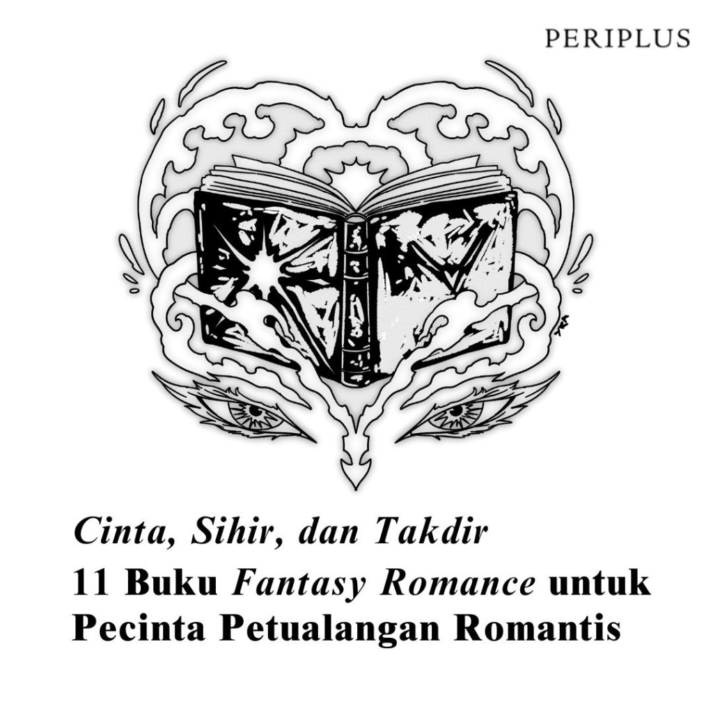 Cinta, Sihir, dan Takdir 9 Buku Fantasy Romance untuk Pecinta Petualangan Romantis