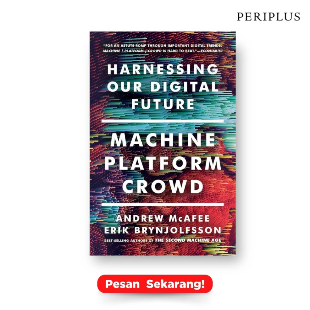 Menerawang Masa Depan Dunia Kerja Machine, Platform, Crowd_ Harnessing Our Digital Future 9780393356069