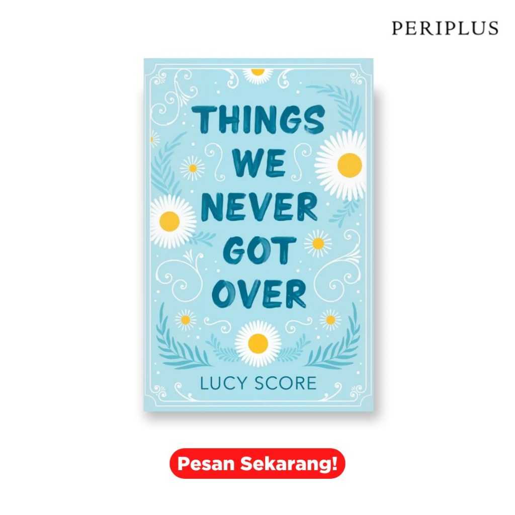 Rekomendasi Novel Lucy Score 9781464224348 Things We Never Got Over (Knockemout Series, Book 2)