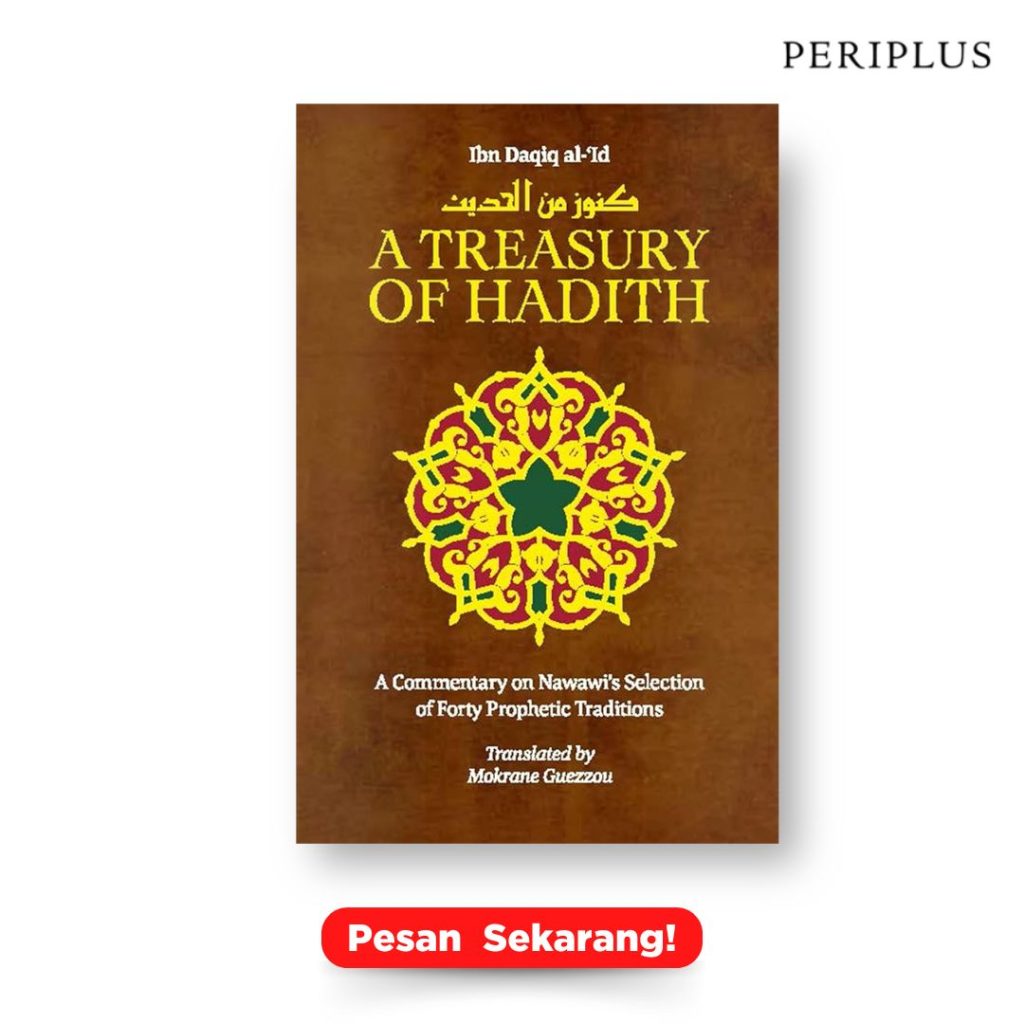 Rekomendasi Buku Islami 
 9781847740670 A Treasury of Hadith_ A Commentary on Nawawi's Selection of Prophetic Traditions 