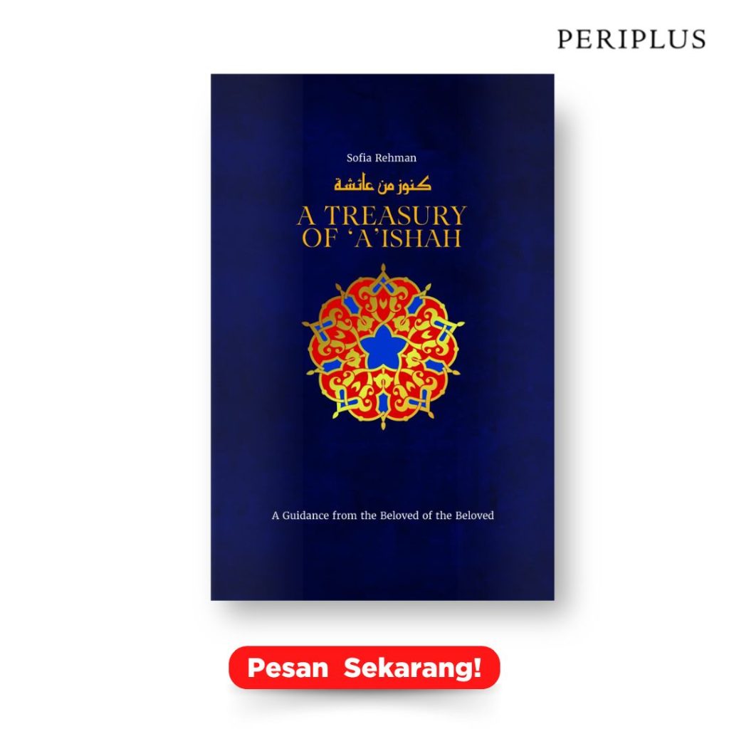 Rekomendasi Buku Islami 
 9781847742018 A Treasury of 'A'ishah_ A Guidance from the Beloved of the Beloved 