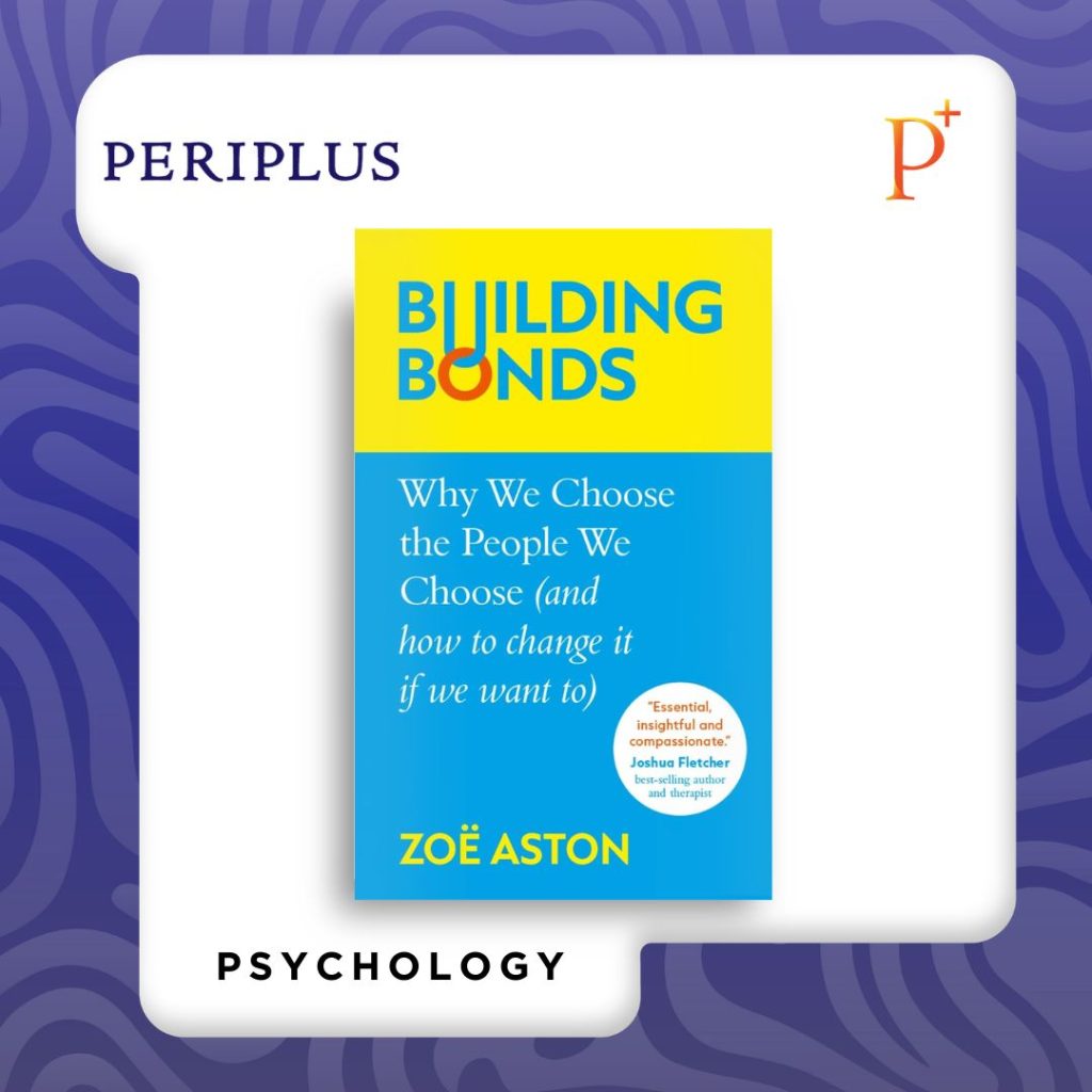 Nonfiction 9781800787223 Building Bonds_ Why We Choose the People We Choose (and how to change if we want)