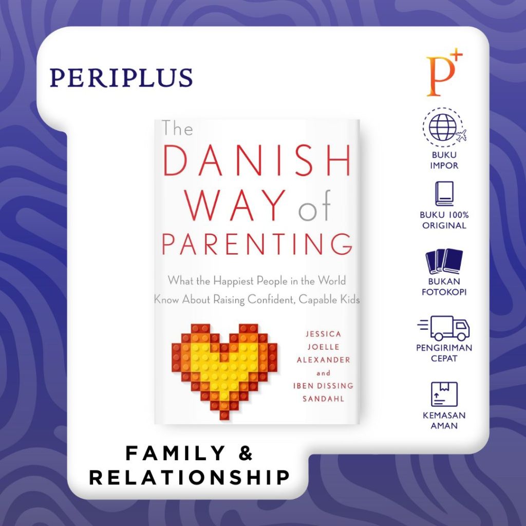 9780143111719 The Danish Way of Parenting_ What the Happiest People in the World Know About Raising Confident, Capable Kids