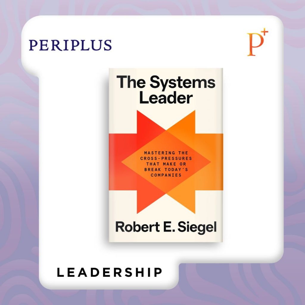 9798217087082 System Leader_ Mastering the Cross-Pressure That Make or Break Today’s Companies