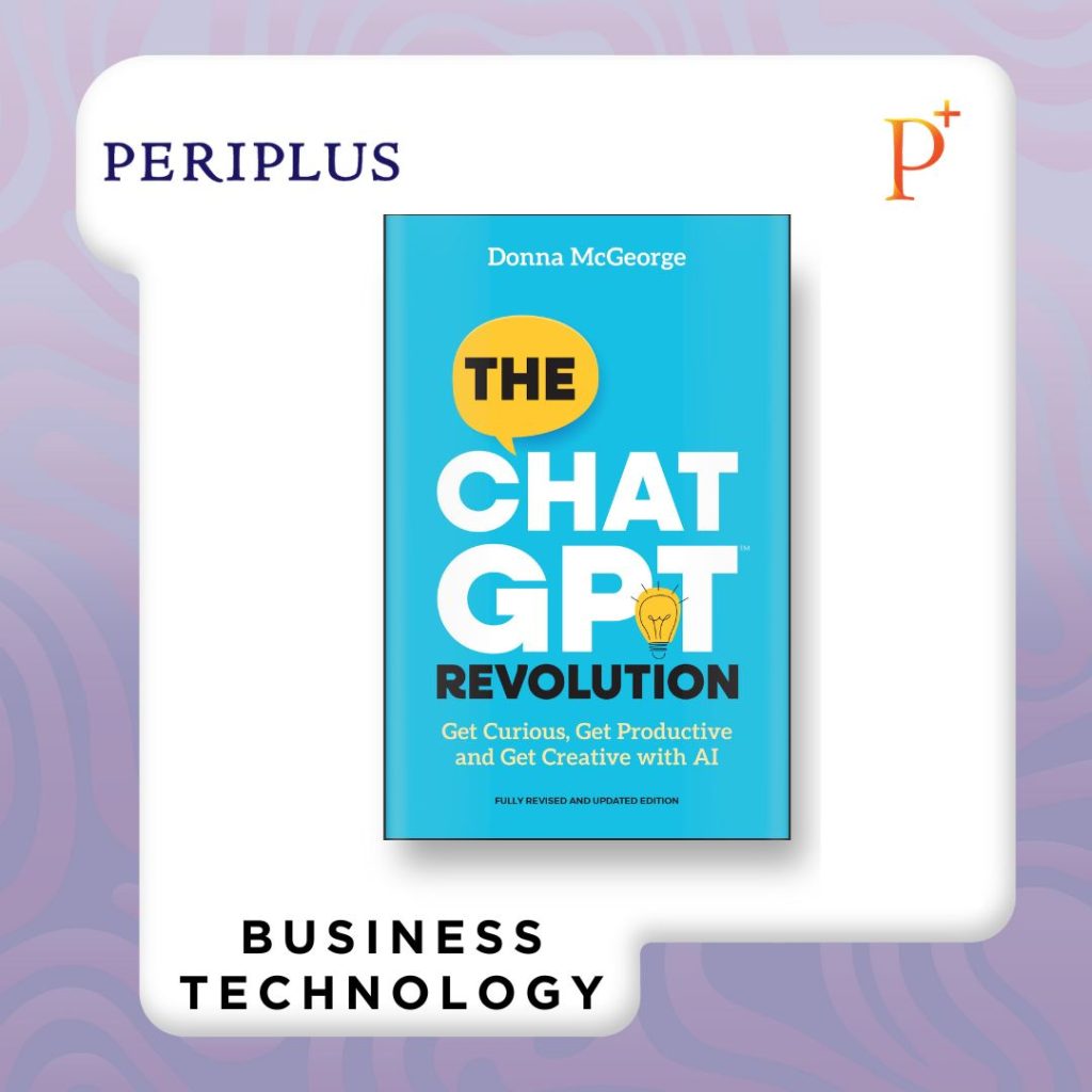 ChatGPT Revolution: Get Curious, Get Productive and Get Creative with AI 9781394283125