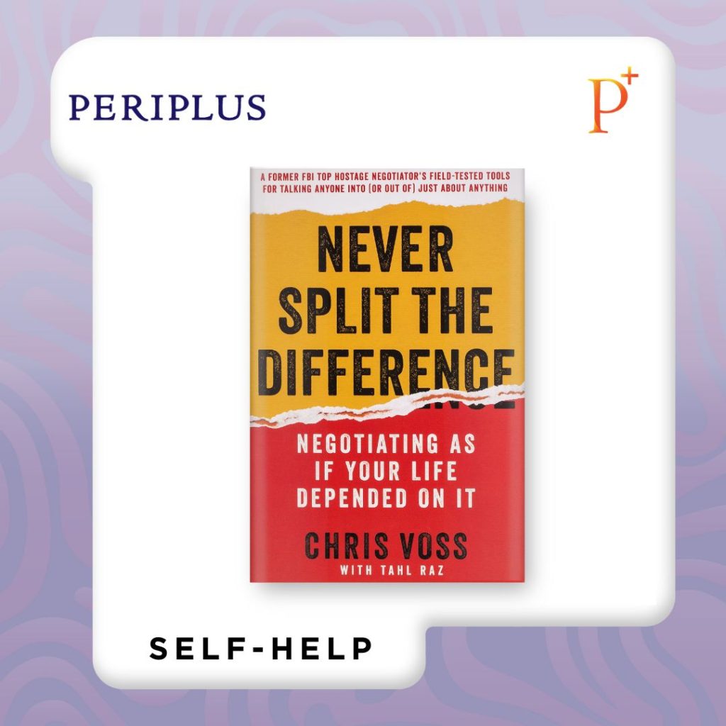 Rekomendasi Buku tentang Logika, Komunikasi, dan Pengambilan Keputusan 9780062872302 Never Split The Difference