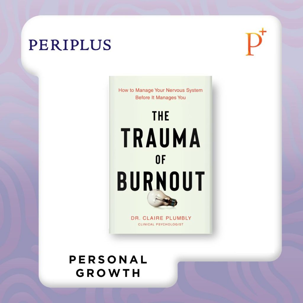 9780306836312 Trauma Of Burnout_ How to Manage Your Nervous System Before It Manages You