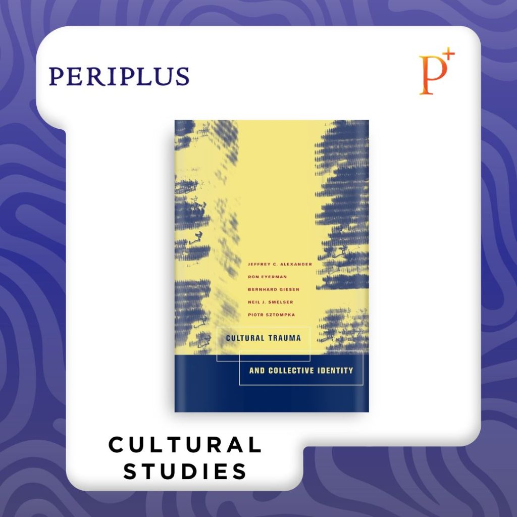 9780520235953 Cultural Trauma and Collective Identity