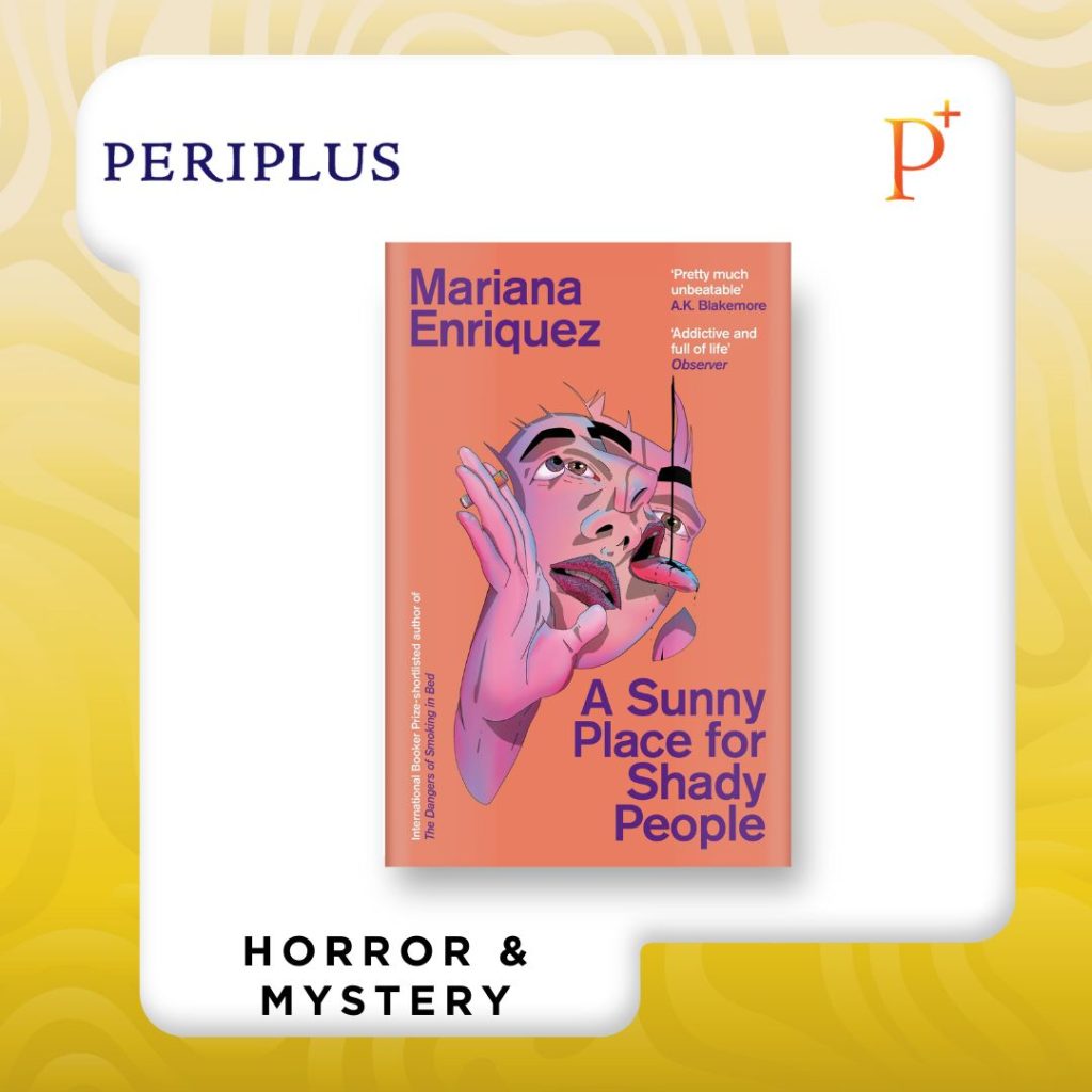 9781803511245 A Sunny Place for Shady People by Mariana Enriquez - the International Booker Prize-shortlisted Author