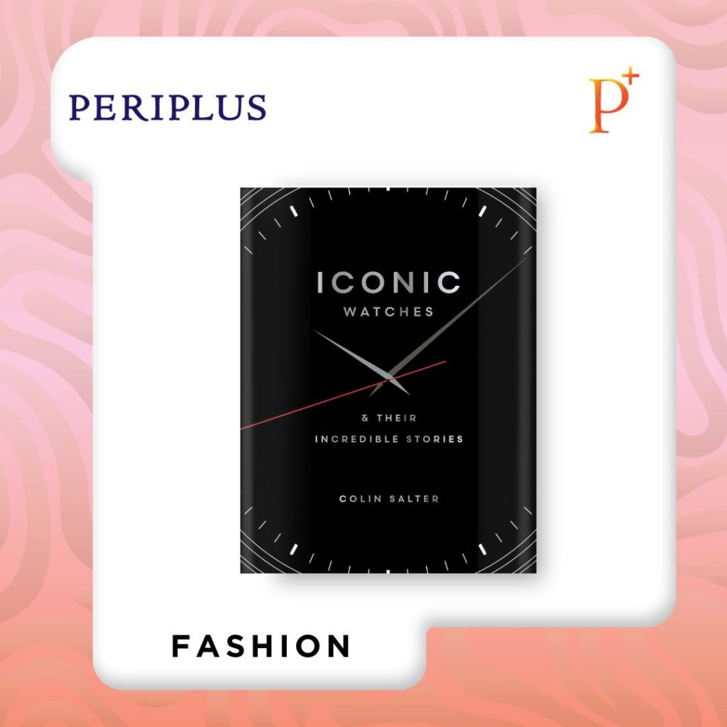 9781836002802 Iconic watches_ & Their Incredible Stories