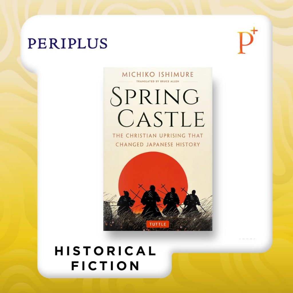 Spring Castle: The Christian Uprising That Changed Japanese History 9784805319659
