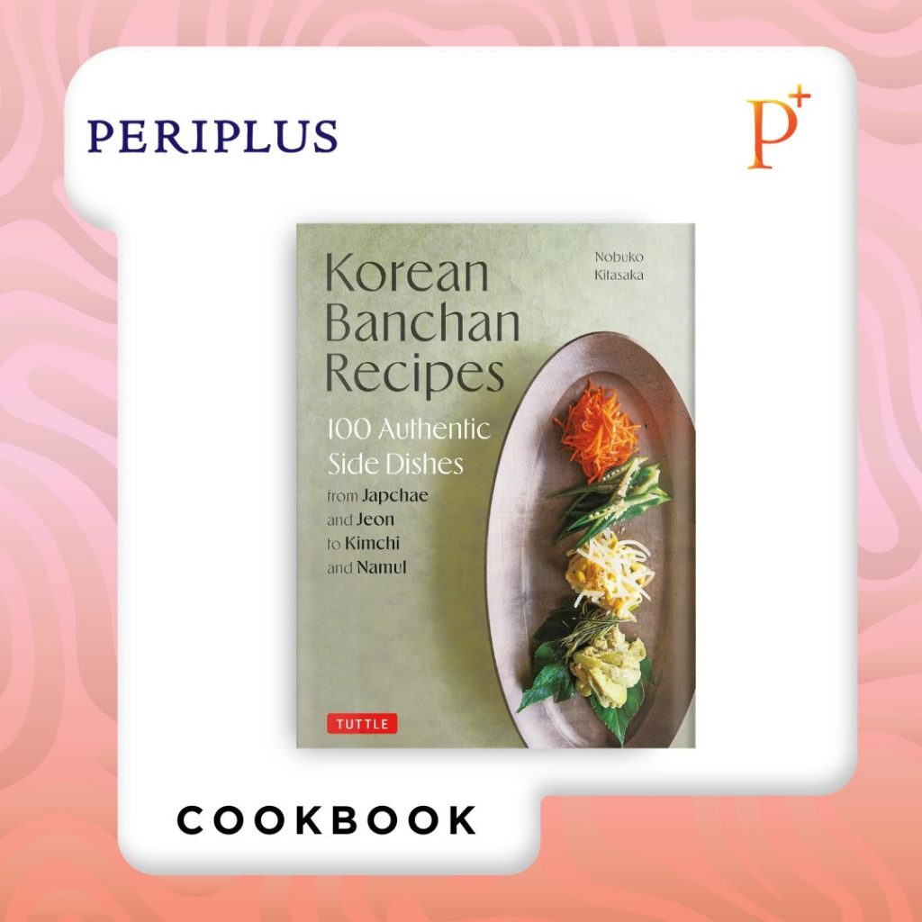9780804858106 Korean Banchan Recipes_ 100 Authentic Side Dishes from Japchae and Jeon to Kimchi and Namul