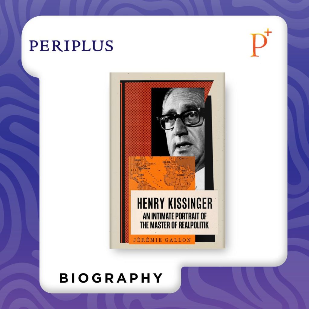 9781805224600 Henry Kissinger_ An Intimate Portrait of the Master of Realpolitik