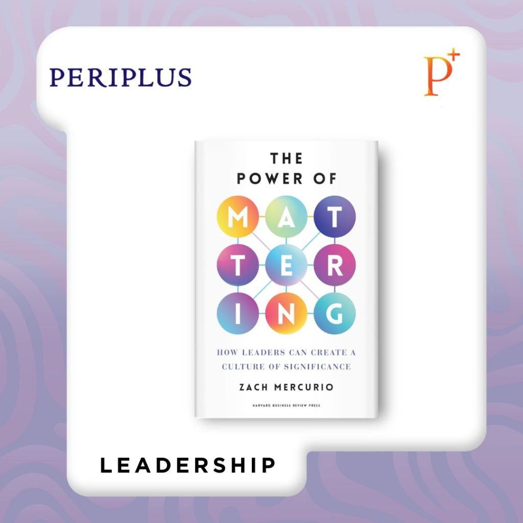 9798892790123 The Power of Mattering_ How Leaders Can Create a Culture of Significance