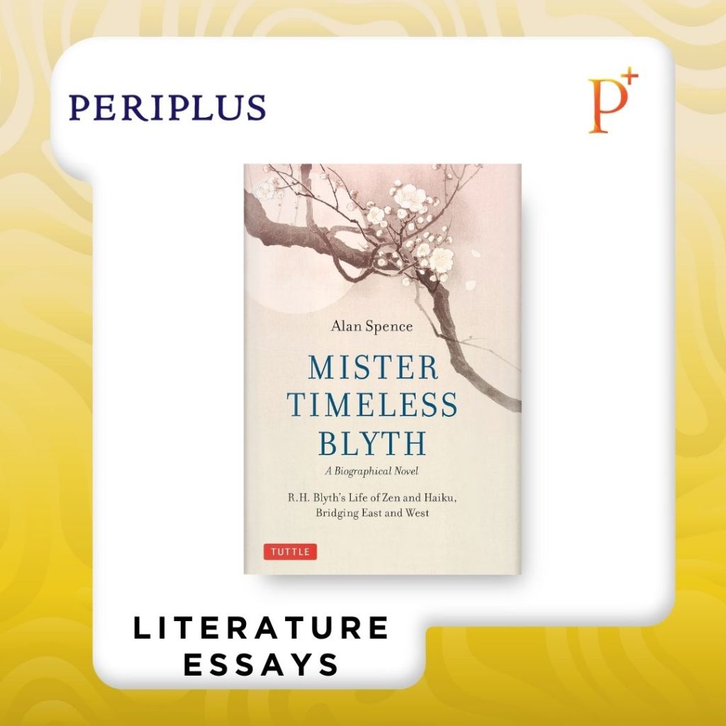 9780804856355 Mister Timeless Blyth_ A Biographical Novel_ R.H. Blyth's Life of Zen and Haiku, Bridging East and West by Alan Spence