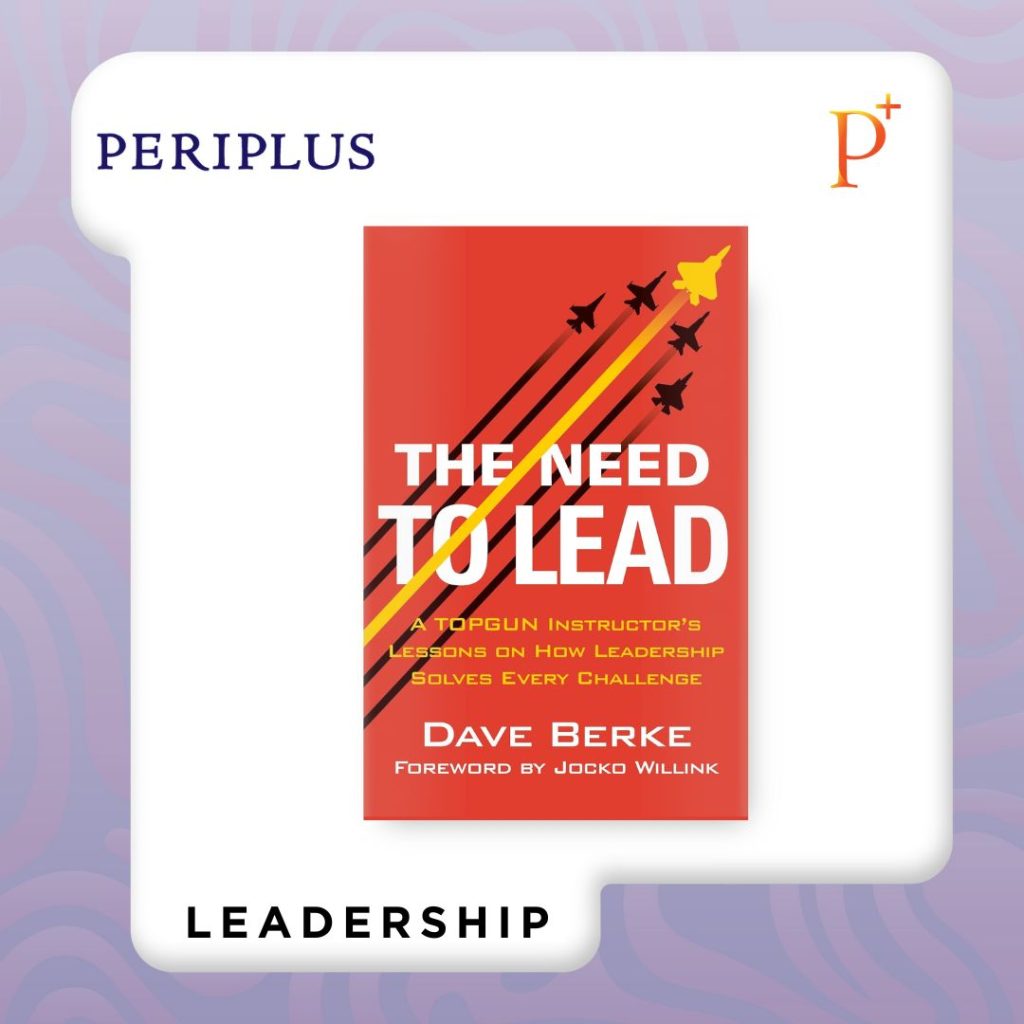 9781250361639 The Need To Lead_ A TOPGUN Instructor’s on How Leadership Solve Every Challenge