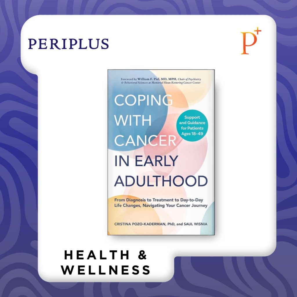 9781507224205 Coping with Cancer in Early Adulthood_ From Diagnosis to Treatment to Day-to-Day Life Changes, Navigating Your Cancer Journey