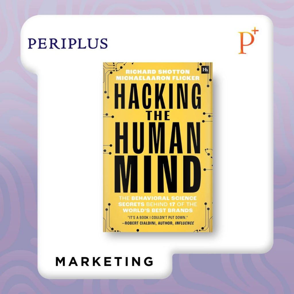 9781804091326 Hacking Human Mind_ The Behavioral Science Secrets Behind 17 of the World’s Best Brands