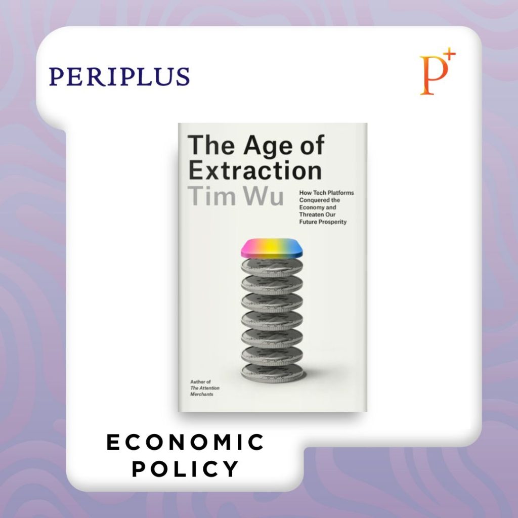 9781524712952 The Age of Extraction_ How Tech Platforms Conquered the Economy and Threaten Our Future Prosperity buku terbaru