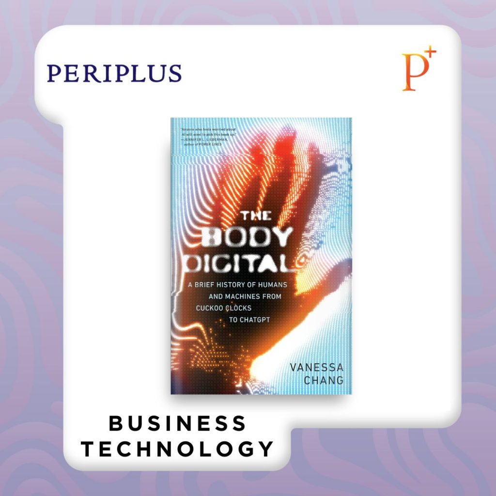 9781685891978 The Body Digital_ A Brief History of Humans and Machines from Cuckoo Clocks to ChatGPT