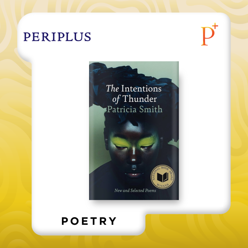 Pemenang National Book Award 2025 Patricia Smith, The Intentions of Thunder_ New and Selected Poems ISBN-13_ 9781668055724