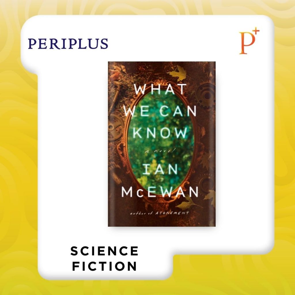 9780593804728 What We Can Know by Ian McEwan — from the Booker Prize-Winning Author