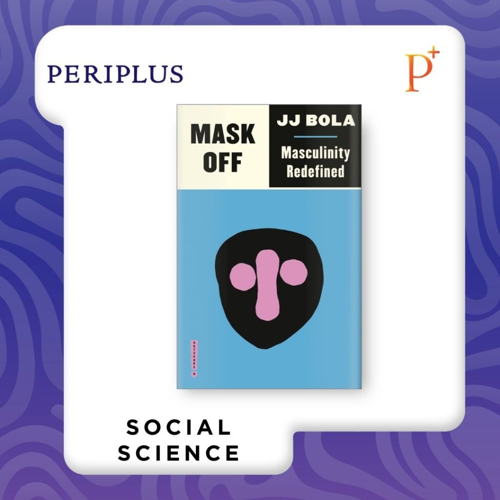 9780745338743 Mask Off_ Masculinity Redefined