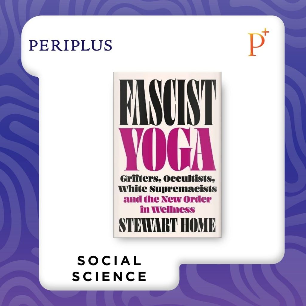 9780745351124 Fascist Yoga_ Grifters, Occultists, White Supremaciests, and the New Order in Wellness by Stewart Home