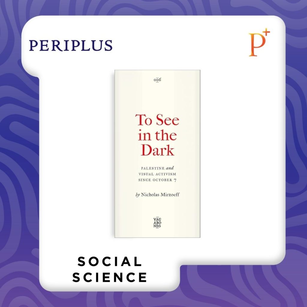 9780745351155_To See In the Dark_ Palestine and Visual Activism Since October 7