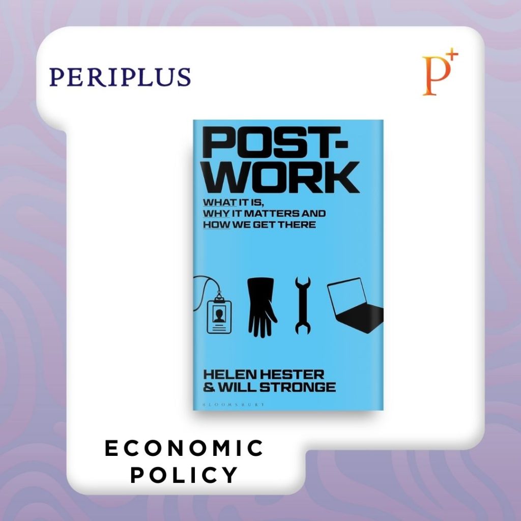 9781350089983 Post-Work_ What It Is, Why It Matters and How We Get There