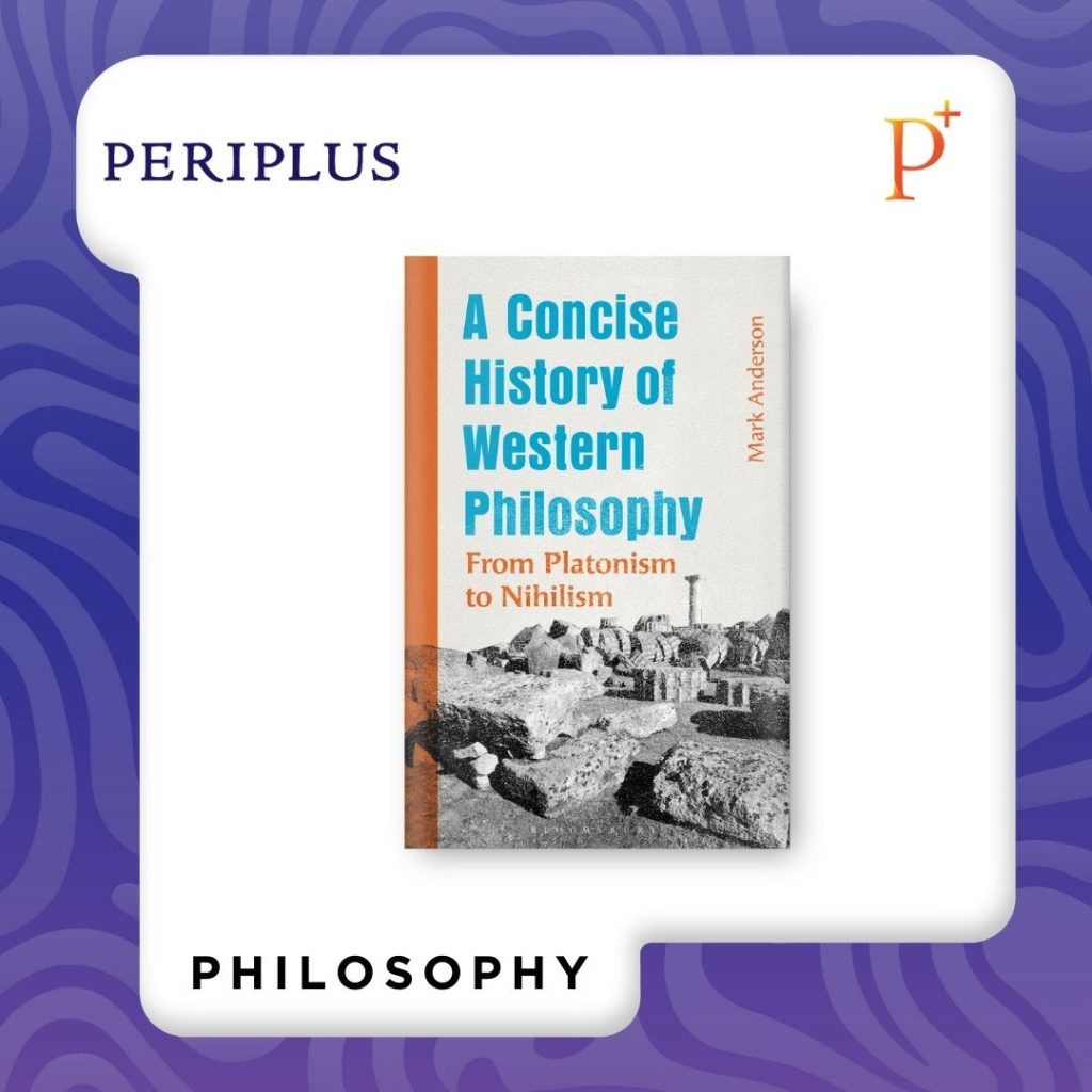 9781350555990 A Concise History of Western Philosophy_ From Platonism to Nihilism
