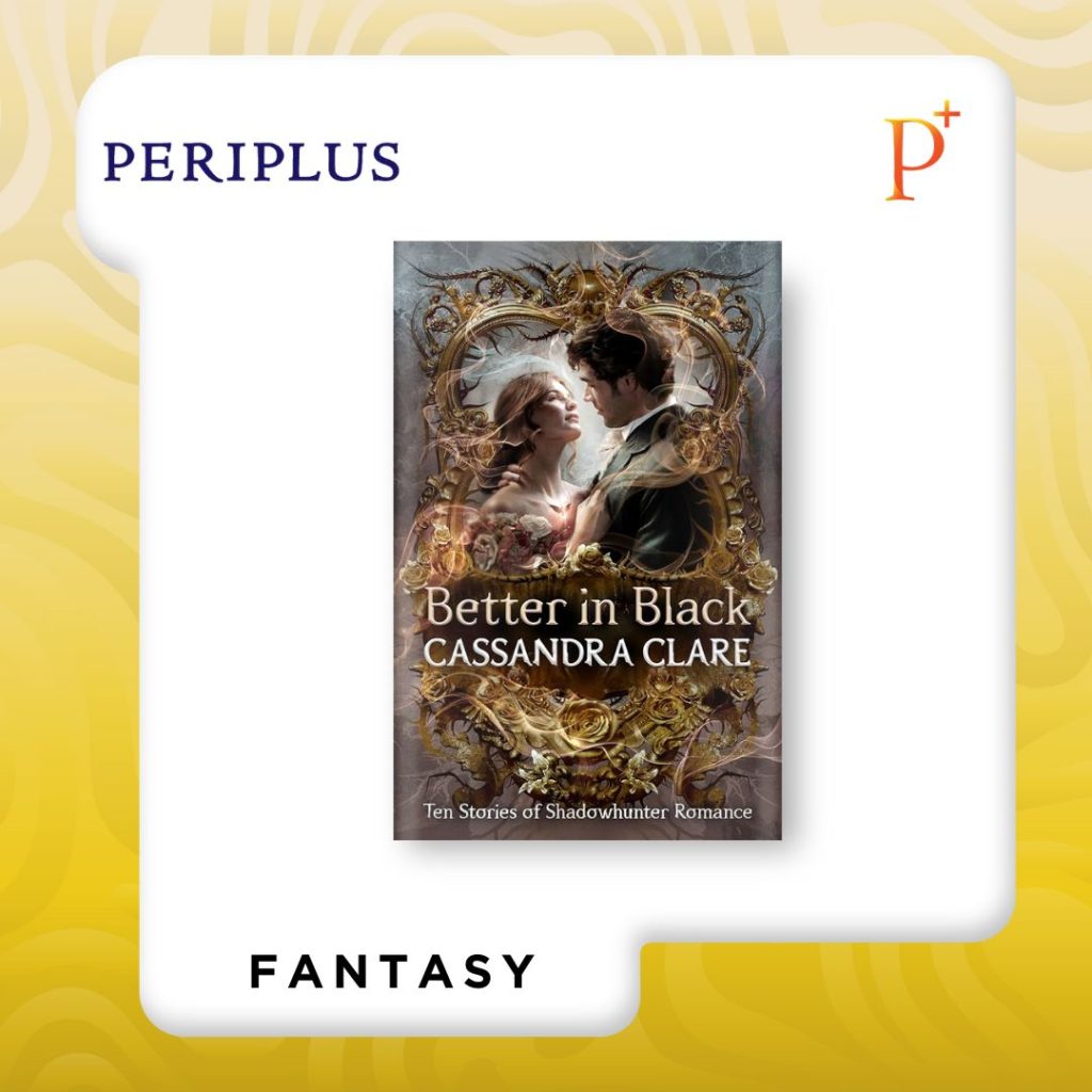 9781529536287 Better in Black by Cassandra Clare — Ten Stories of Shadowhunter Romance